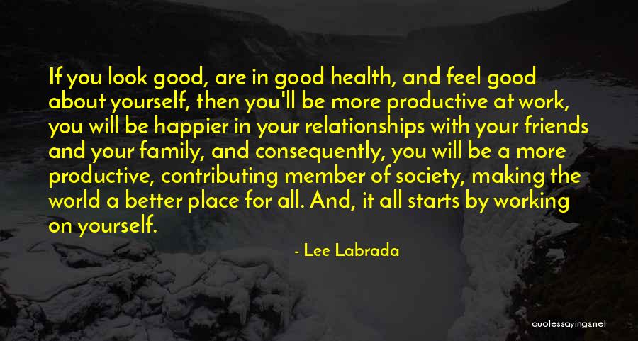 Family Member Quotes By Lee Labrada Family Member Quotes By Lee Labrada