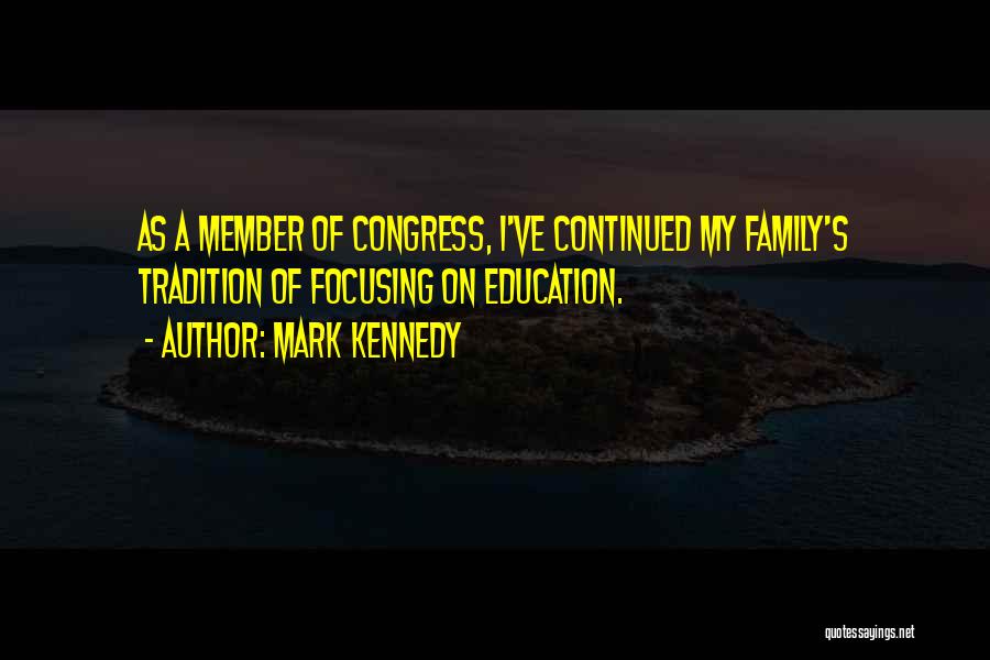 Family Member Quotes By Mark Kennedy