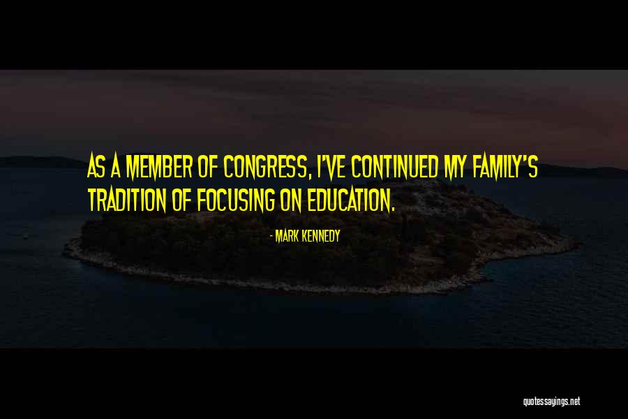 Family Member Quotes By Mark Kennedy Family Member Quotes By Mark Kennedy
