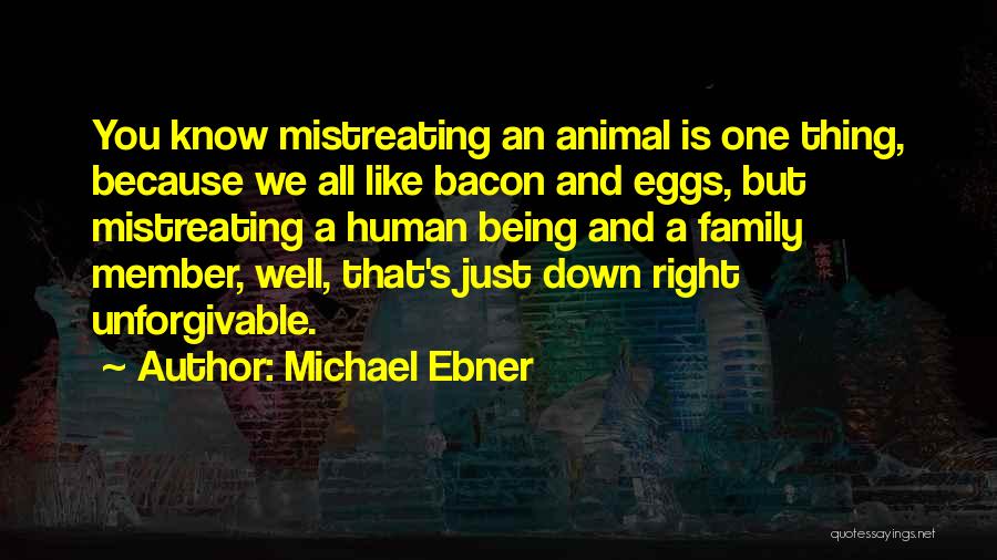 Family Member Quotes By Michael Ebner