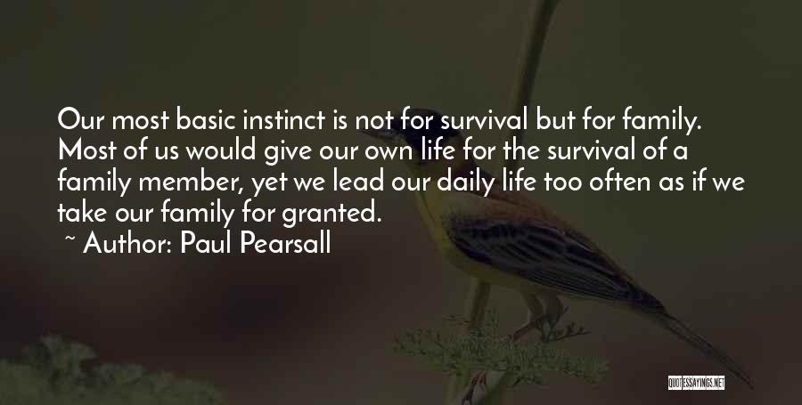 Family Member Quotes By Paul Pearsall