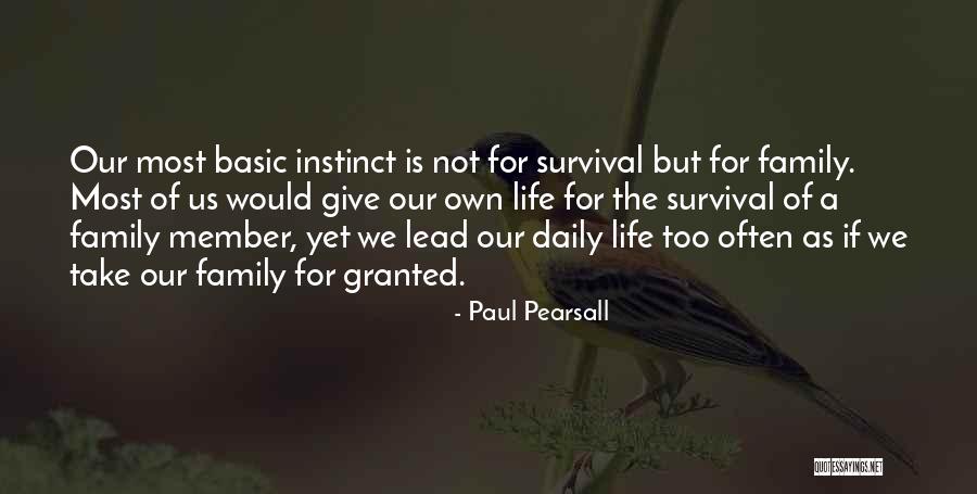 Family Member Quotes By Paul Pearsall