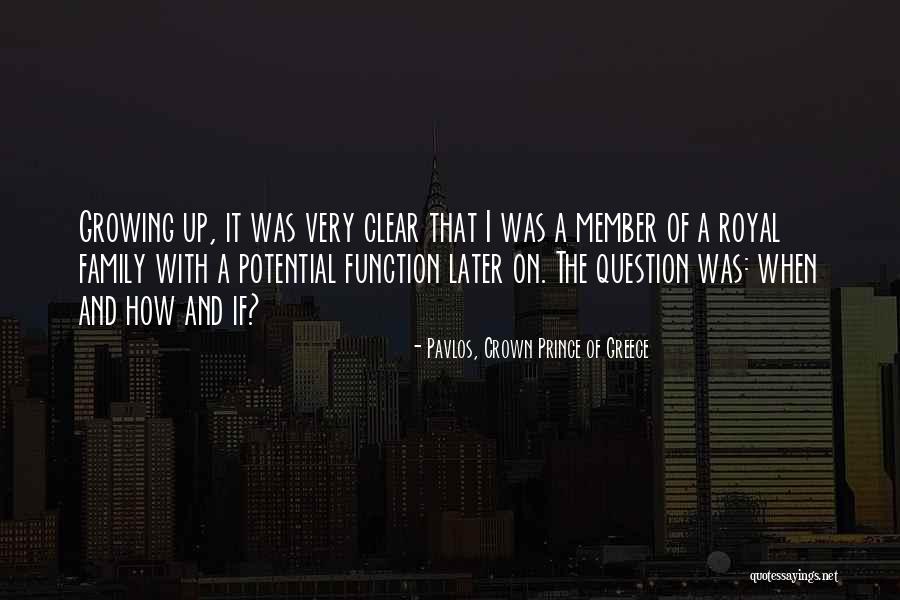 Family Member Quotes By Pavlos, Crown Prince Of Greece Family Member Quotes By Pavlos, Crown Prince Of Greece