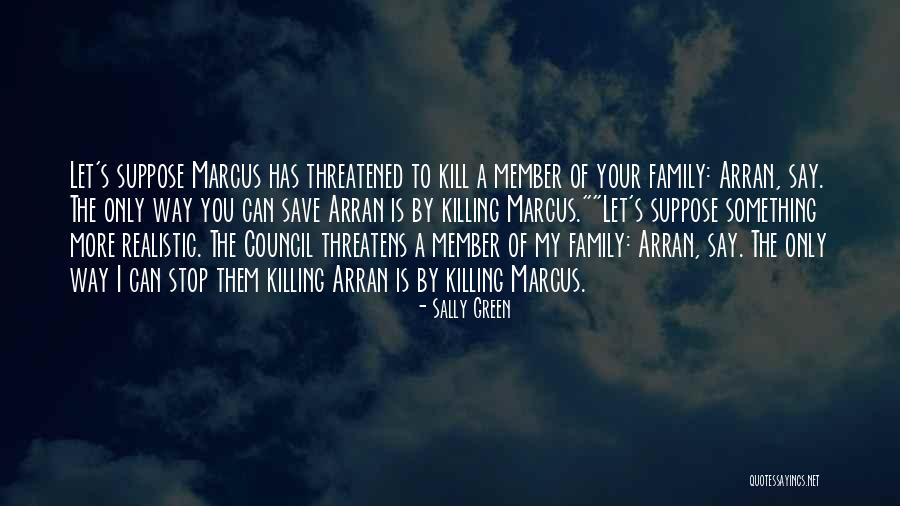 Family Member Quotes By Sally Green Family Member Quotes By Sally Green