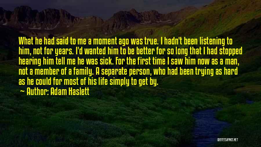 Family Member Sick Quotes By Adam Haslett