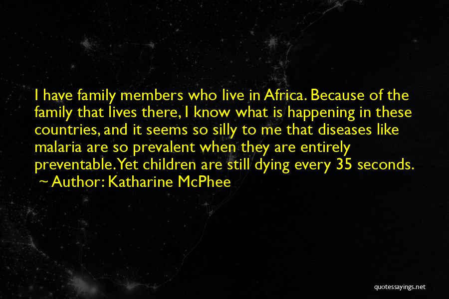 Family Members Dying Quotes By Katharine McPhee