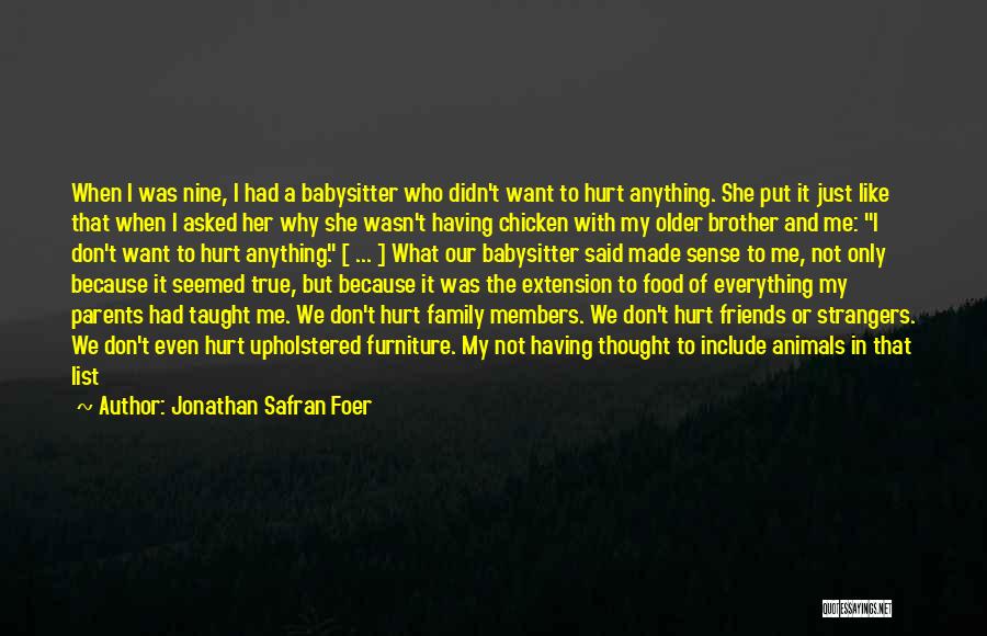 Family Members Hurt You Quotes By Jonathan Safran Foer