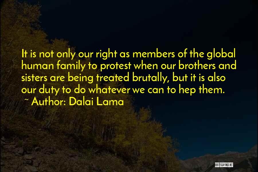 Family Members Not Being There Quotes By Dalai Lama