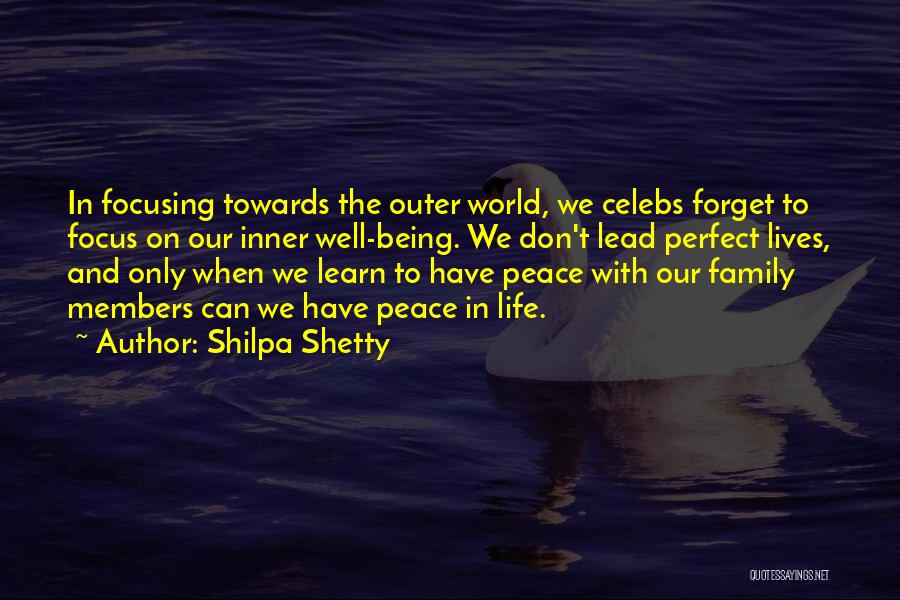 Family Members Not Being There Quotes By Shilpa Shetty