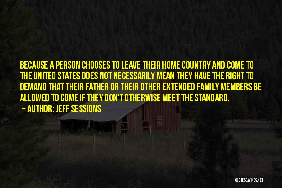 Family Members Quotes By Jeff Sessions