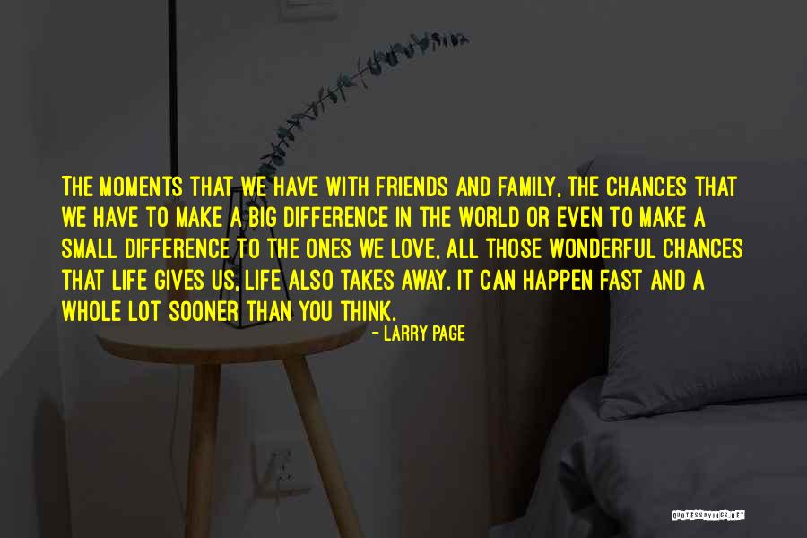 Family Moments Quotes By Larry Page