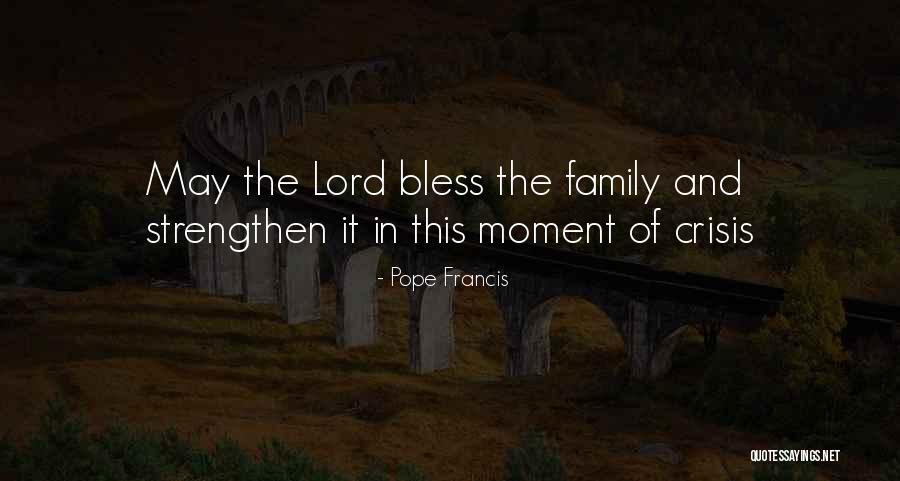 Family Moments Quotes By Pope Francis