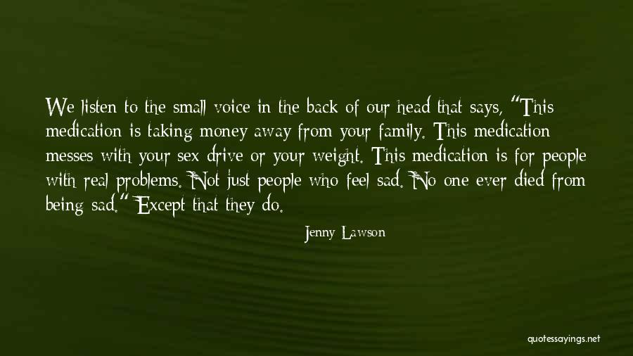 Family Money Problems Quotes By Jenny Lawson Family Money Problems Quotes By Jenny Lawson