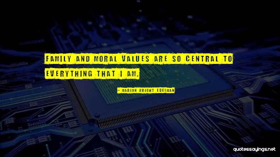 Family Moral Values Quotes By Marian Wright Edelman Family Moral Values Quotes By Marian Wright Edelman