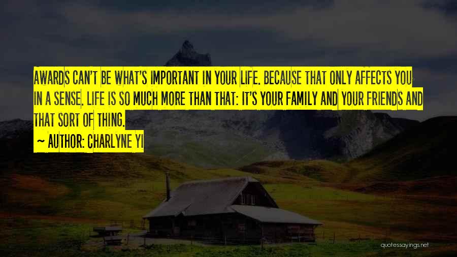 Family More Important Than Friends Quotes By Charlyne Yi