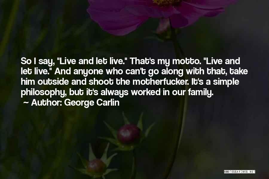 Family Motto Quotes By George Carlin