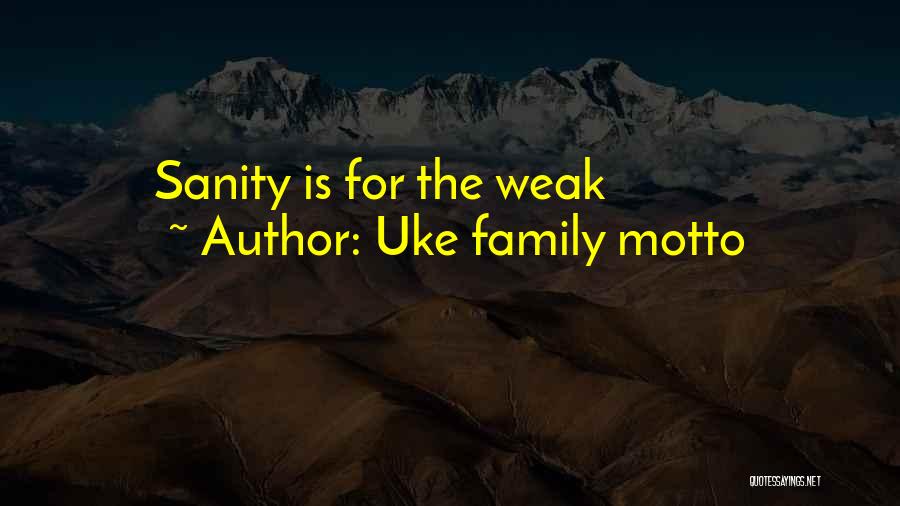 Family Motto Quotes By Uke Family Motto