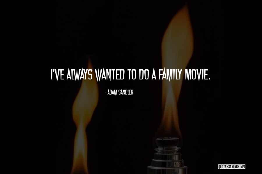 Family Movie Quotes By Adam Sandler Family Movie Quotes By Adam Sandler