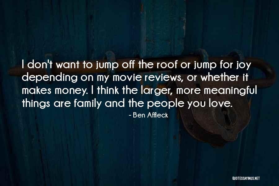 Family Movie Quotes By Ben Affleck Family Movie Quotes By Ben Affleck