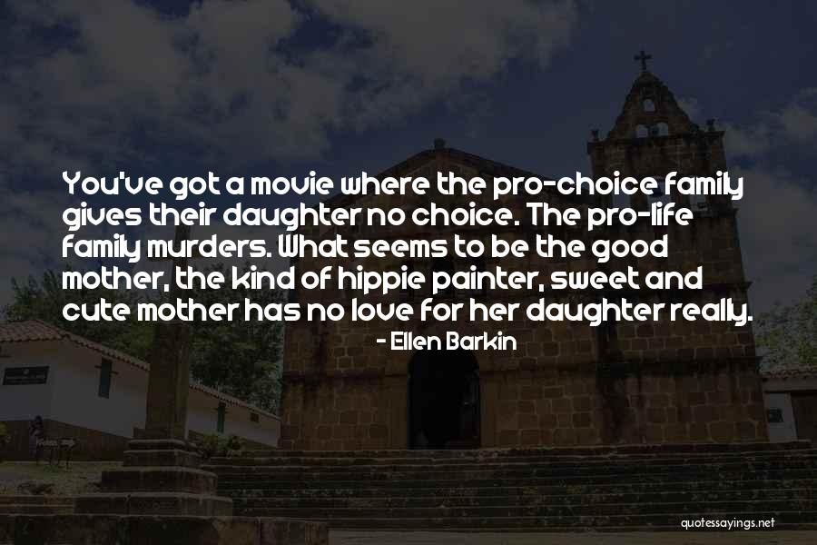 Family Movie Quotes By Ellen Barkin Family Movie Quotes By Ellen Barkin