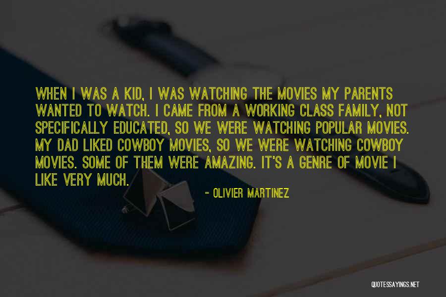 Family Movie Quotes By Olivier Martinez Family Movie Quotes By Olivier Martinez