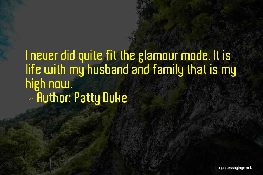 Family My Life Quotes By Patty Duke