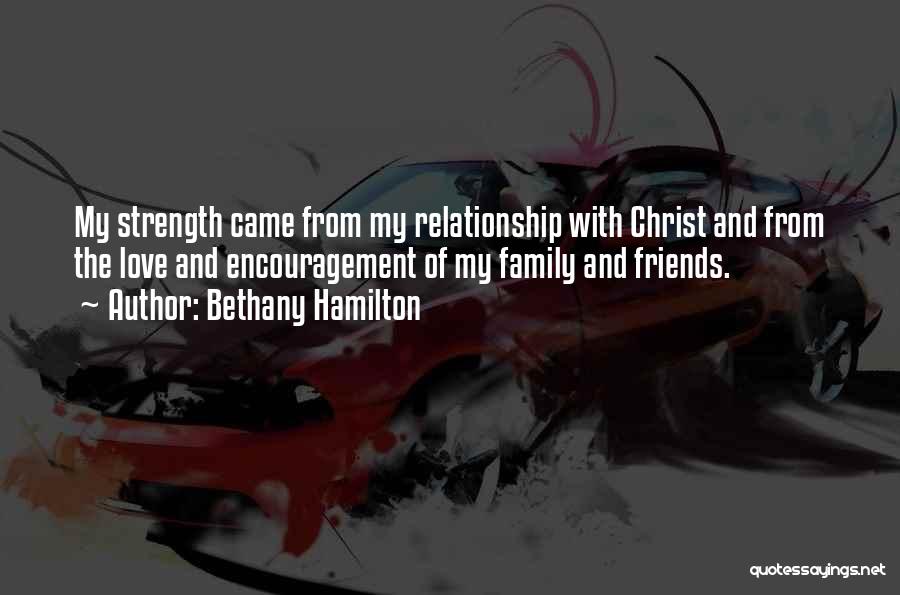 Family My Strength Quotes By Bethany Hamilton