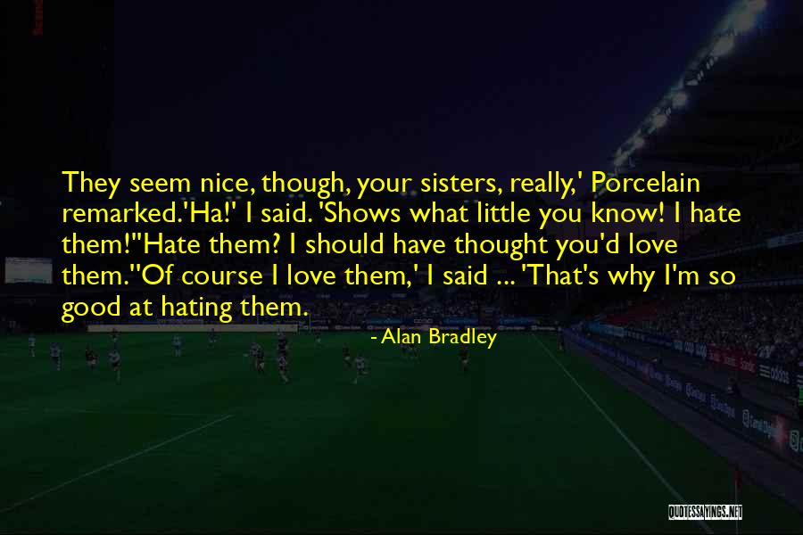 Family Mystery Quotes By Alan Bradley Family Mystery Quotes By Alan Bradley