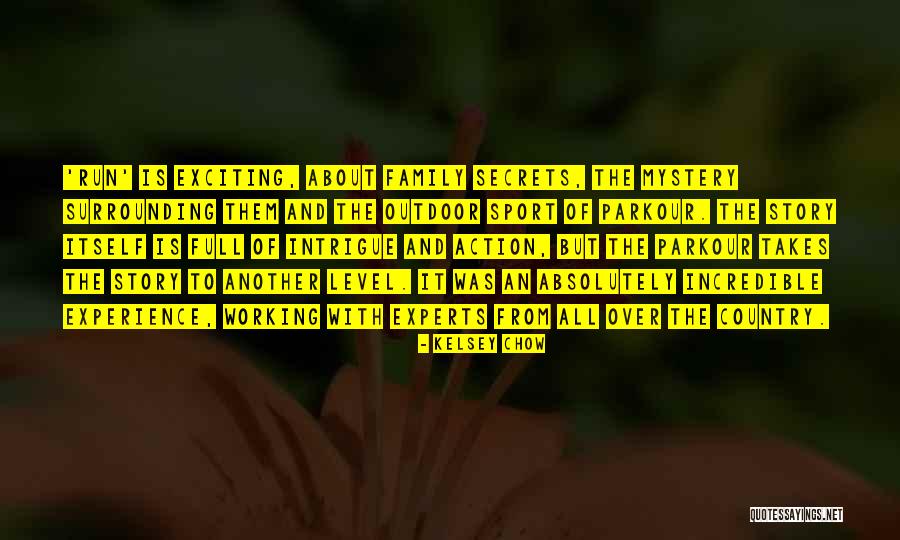 Family Mystery Quotes By Kelsey Chow Family Mystery Quotes By Kelsey Chow