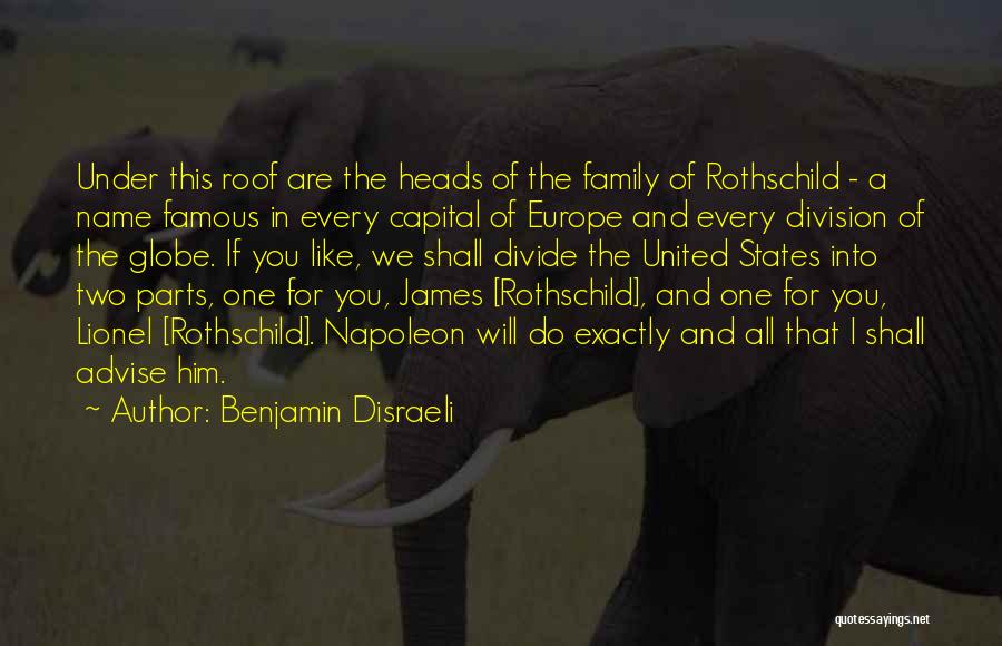 Family Names Quotes By Benjamin Disraeli