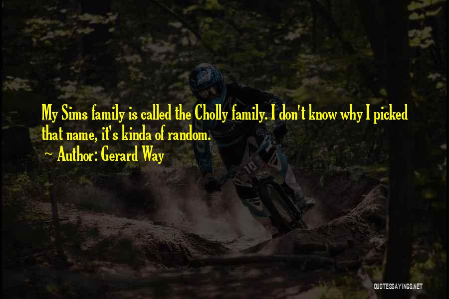 Family Names Quotes By Gerard Way
