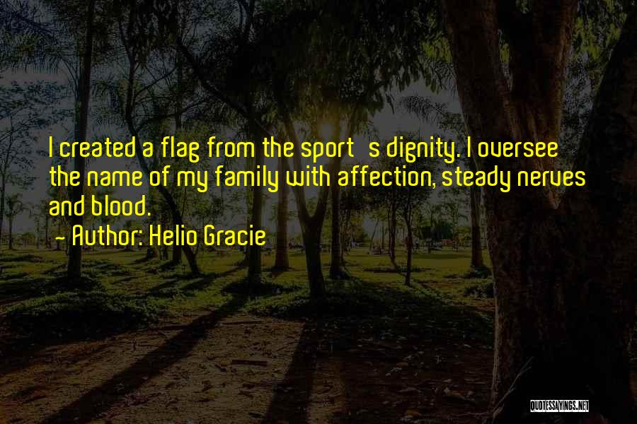 Family Names Quotes By Helio Gracie