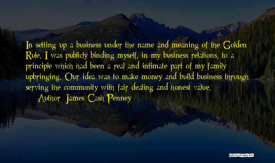 Family Names Quotes By James Cash Penney