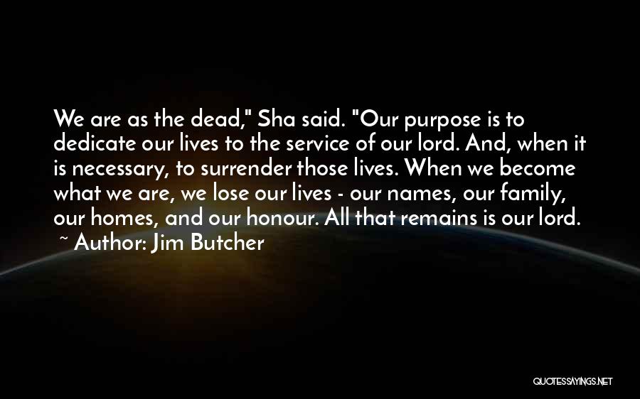 Family Names Quotes By Jim Butcher
