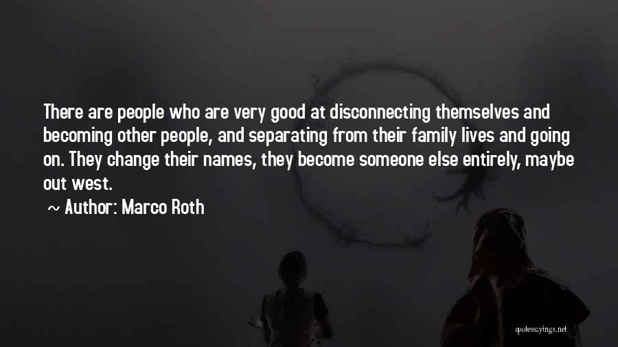 Family Names Quotes By Marco Roth