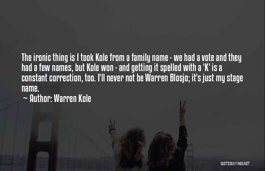 Family Names Quotes By Warren Kole