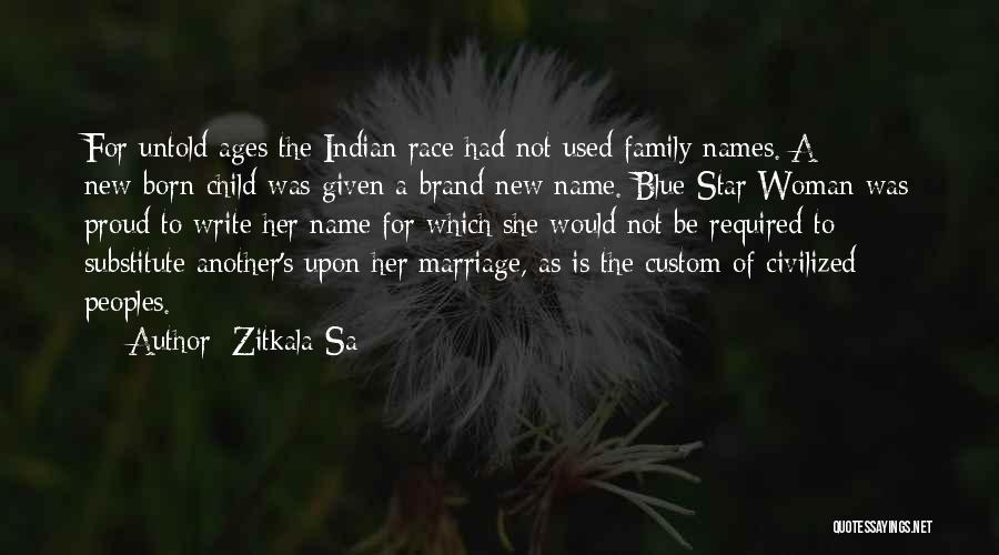 Family Names Quotes By Zitkala-Sa