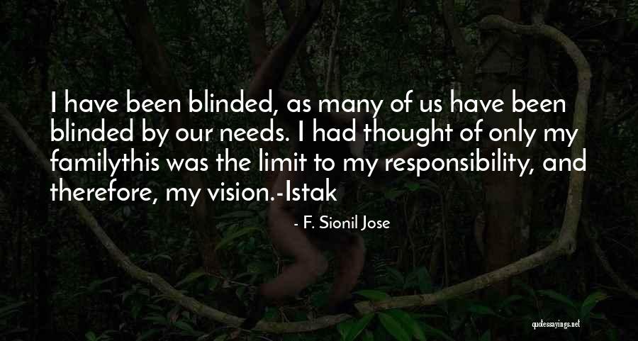 Family Needs Quotes By F. Sionil Jose