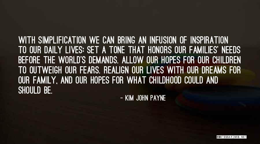 Family Needs Quotes By Kim John Payne