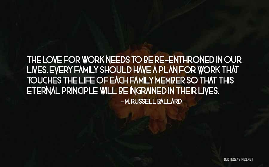 Family Needs Quotes By M. Russell Ballard