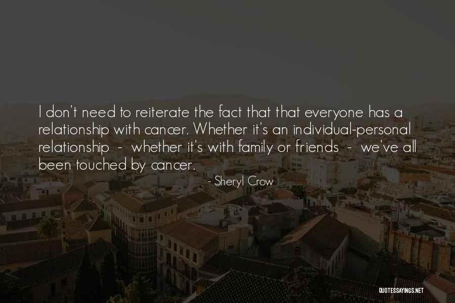 Family Needs Quotes By Sheryl Crow