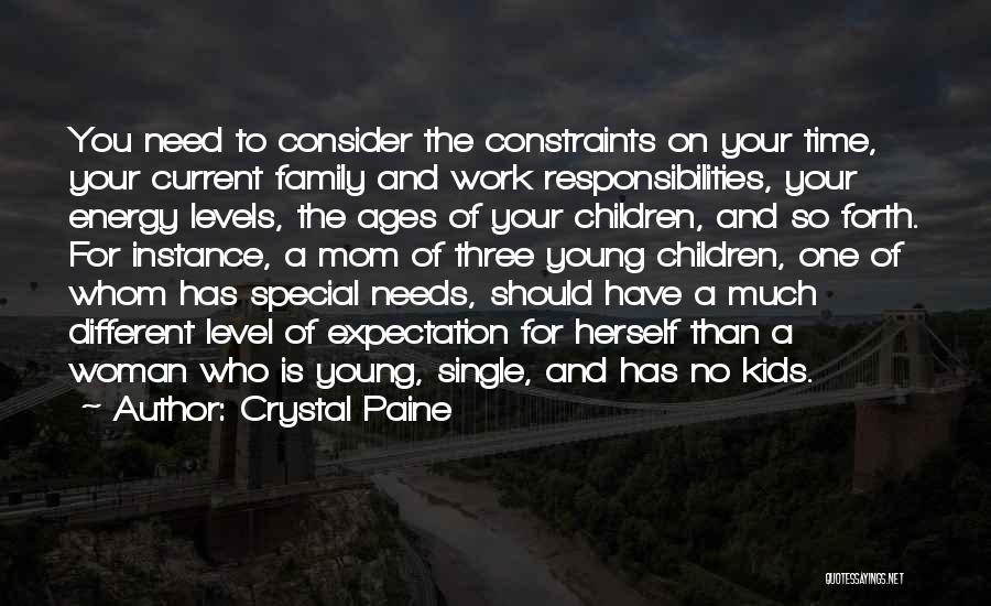 Family Needs You Quotes By Crystal Paine