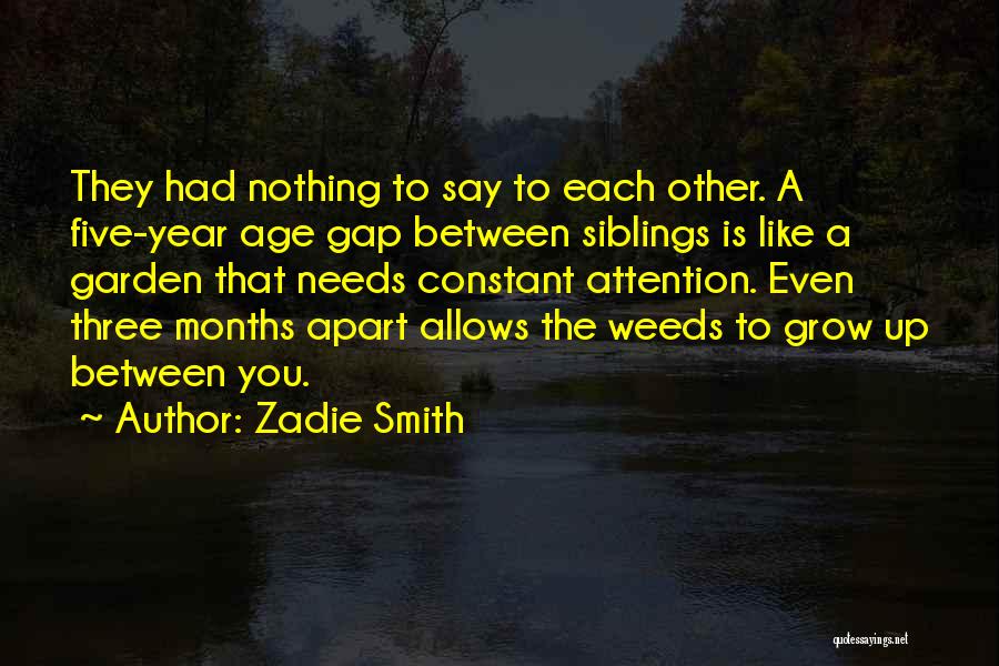 Family Needs You Quotes By Zadie Smith