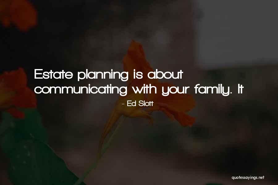 Family Not Communicating Quotes By Ed Slott Family Not Communicating Quotes By Ed Slott