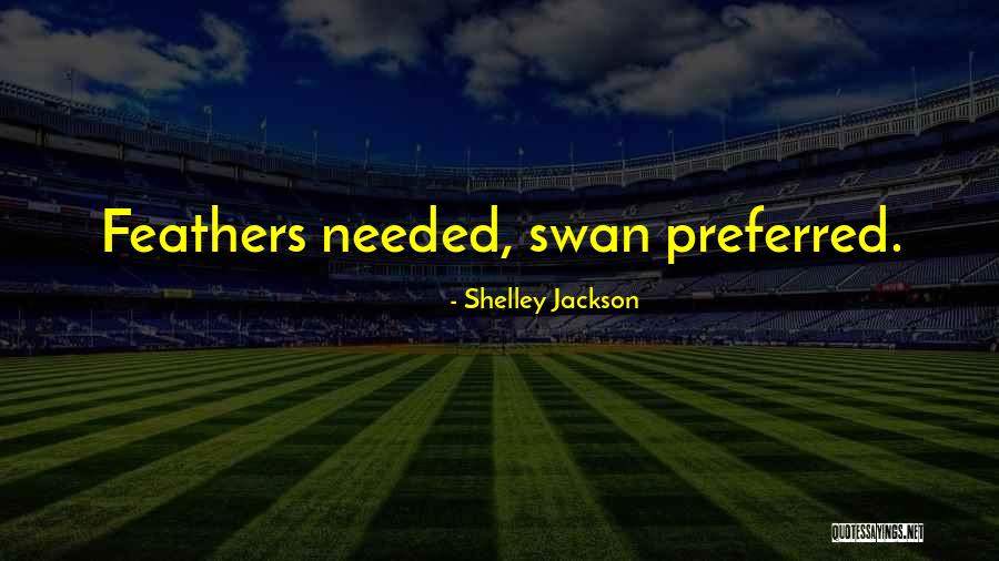 Family Not Getting Along Right Now Quotes By Shelley Jackson Family Not Getting Along Right Now Quotes By Shelley Jackson