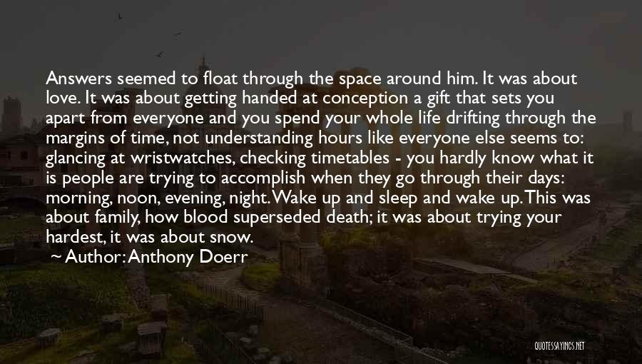 Family Not Of Blood Quotes By Anthony Doerr