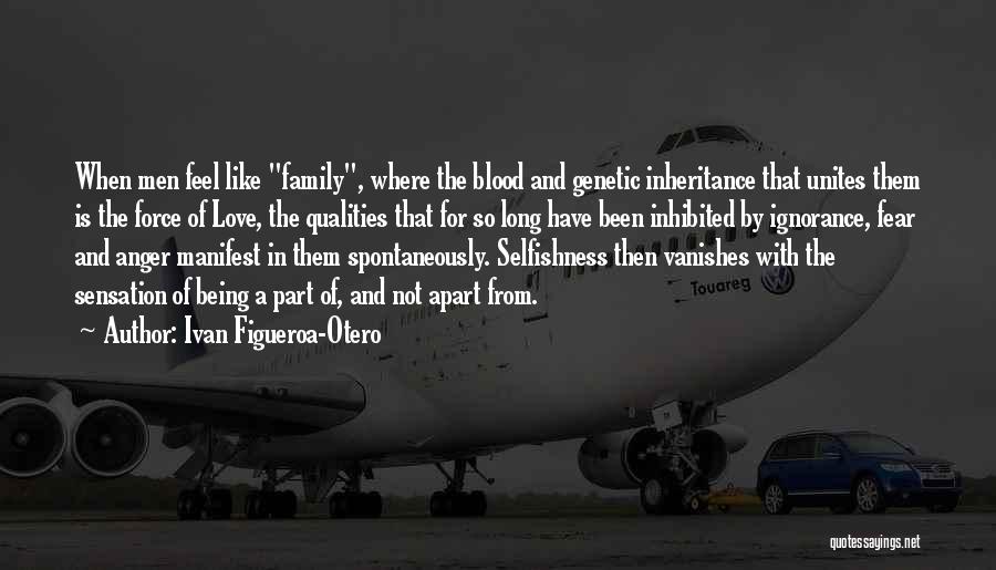 Family Not Only Being Blood Quotes By Ivan Figueroa-Otero