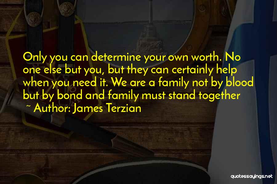 Family Not Only Blood Quotes By James Terzian