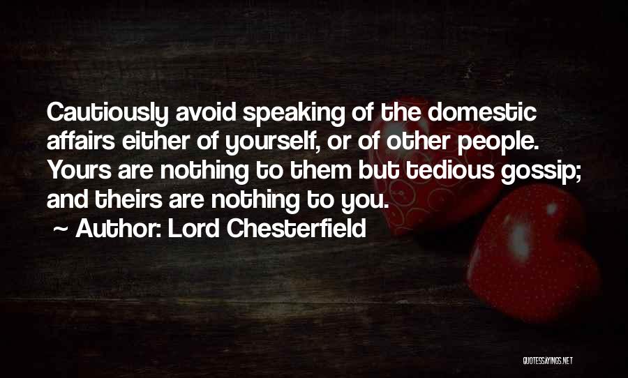 Family Not Speaking To Each Other Quotes By Lord Chesterfield