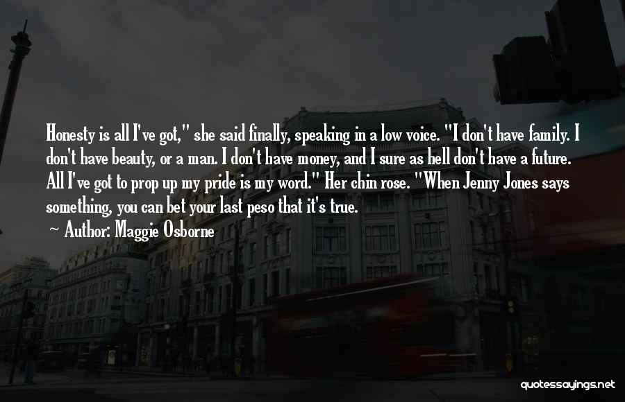 Family Not Speaking To Each Other Quotes By Maggie Osborne